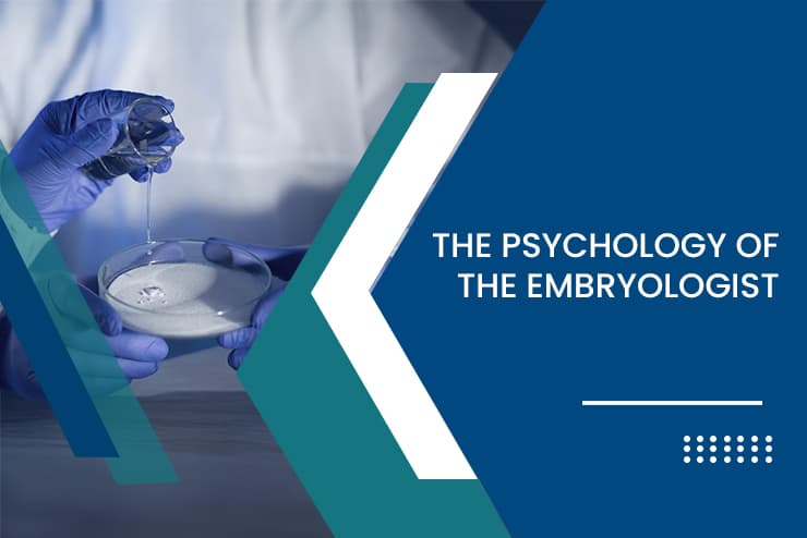 The Psychology of the Embryologist